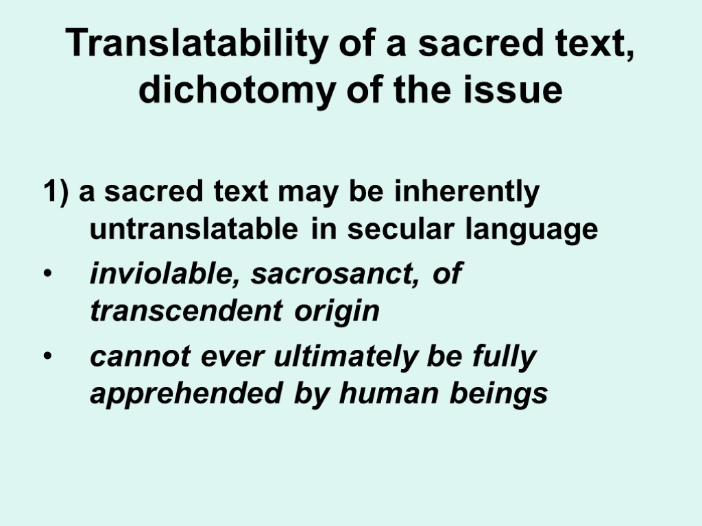 Translatability of a sacred text, dichotomy of the issue 1) a sacred text may